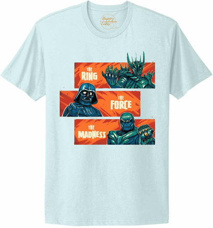 The Ring The Force The Madness - t-shirt