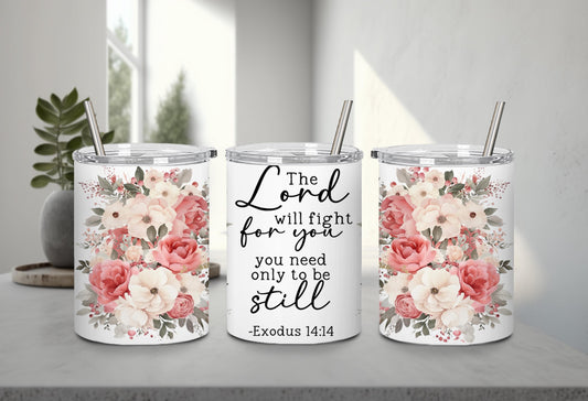 The Lord Will Fight For You-10228 - tumbler