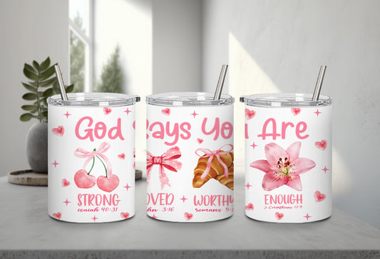 God Says You Are-10255 - tumbler