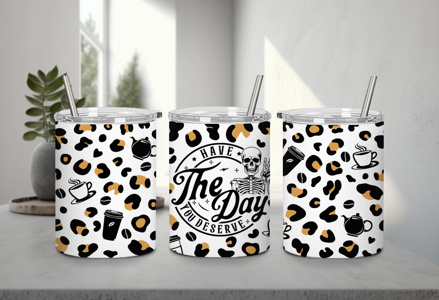 Have The Day you Deserve-9896 - tumbler