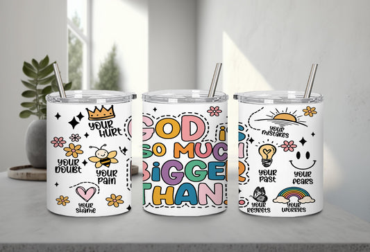 God is So Much Bigger Than-10203 - tumbler