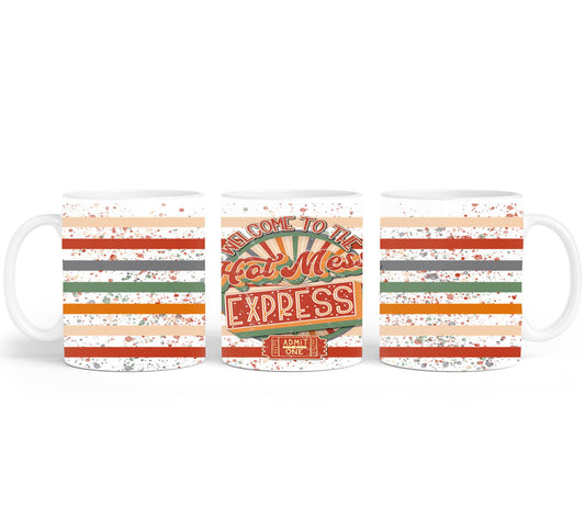 Welcome to the Hot Mess Express - mugs