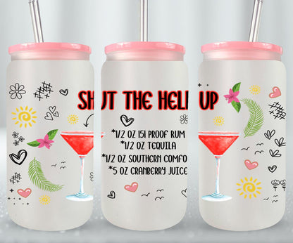 Shut the Hell Up-10274 - glass can