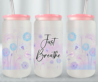 Just Breathe - glass can