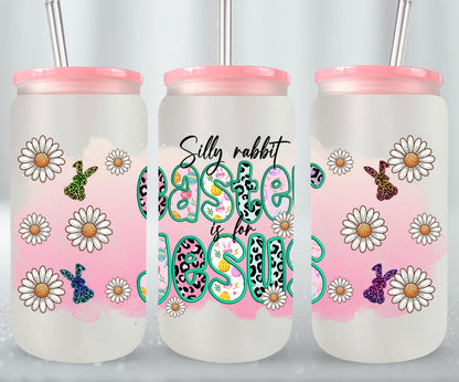 Silly Rabbit Easter Is For Jesus-10448 - glass can