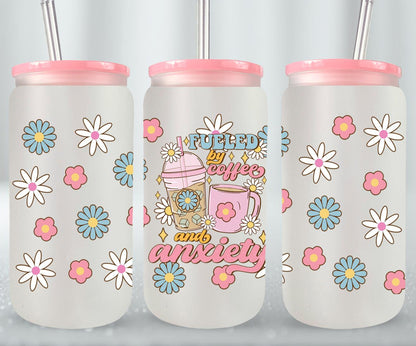 Fueled by Coffee and Anxiety - glass can