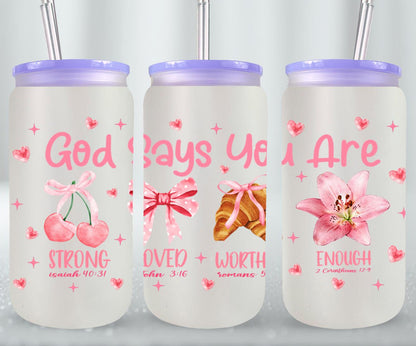 God Says You Are-10255 - glass can