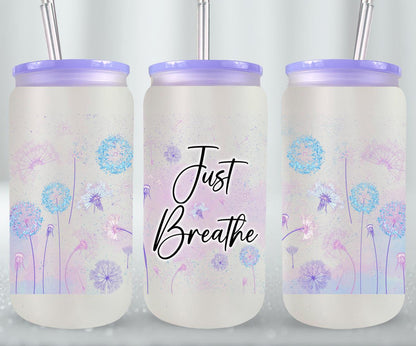 Just Breathe - glass can