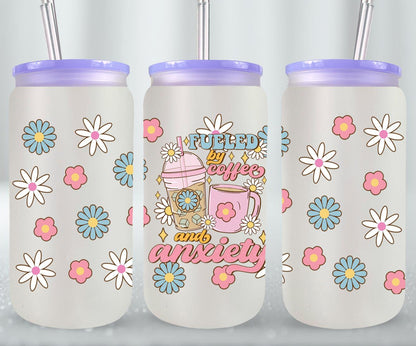 Fueled by Coffee and Anxiety - glass can