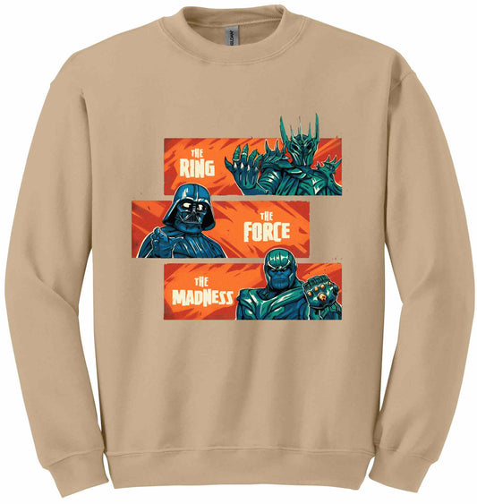 The Ring The Force The Madness - sweatshirt