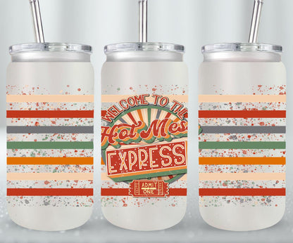 Welcome to the Hot Mess Express-9914 - glass can
