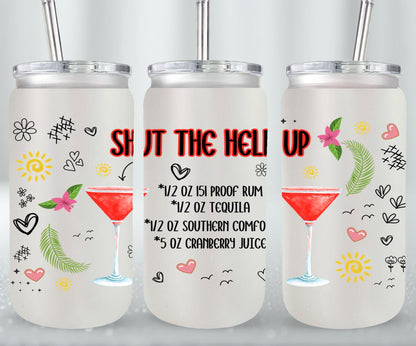 Shut the Hell Up-10274 - glass can
