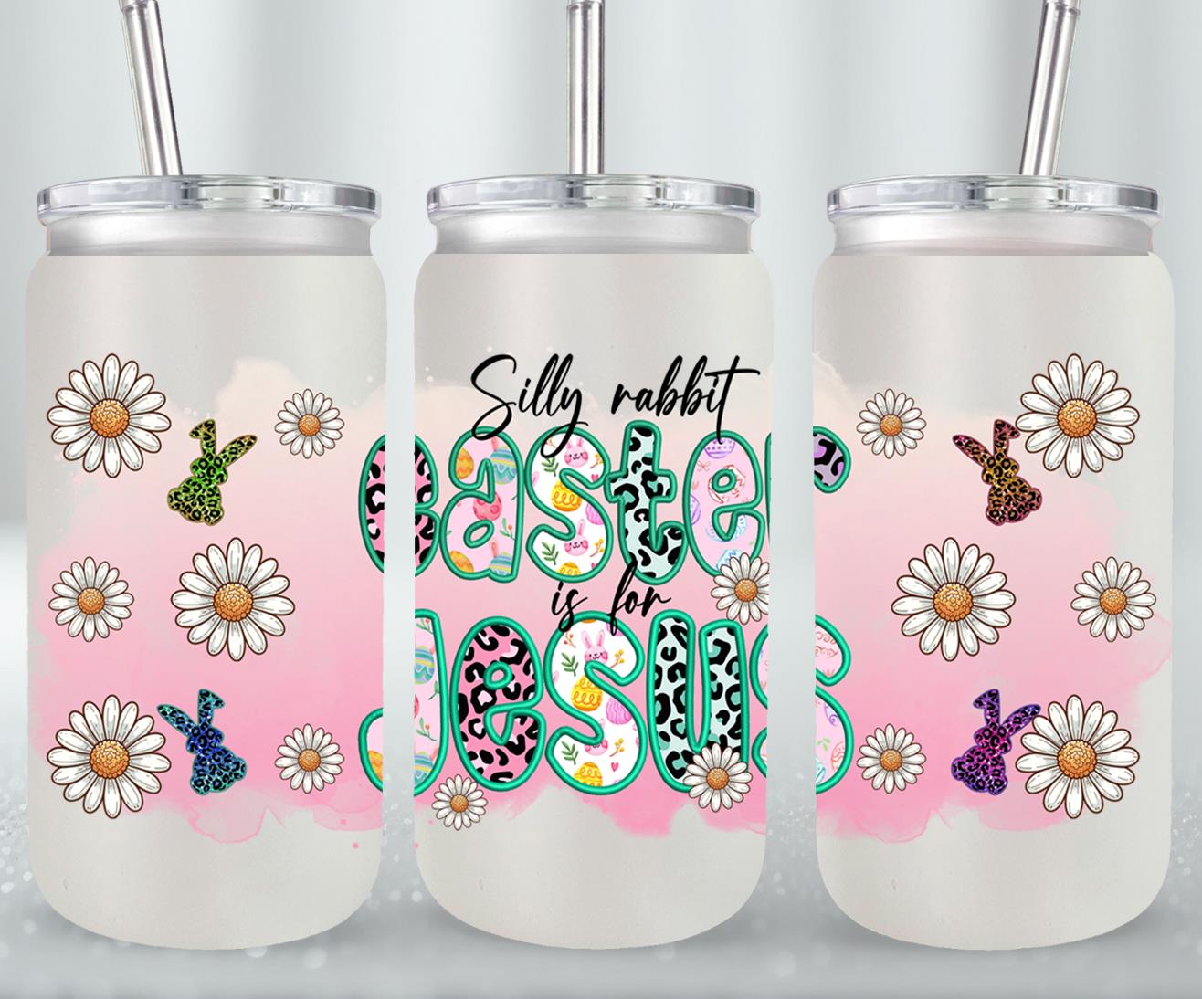 Silly Rabbit Easter Is For Jesus-10448 - glass can