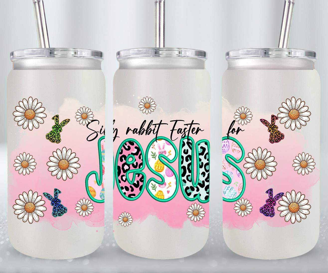 Silly Rabbit Easter Is For Jesus-10449 - glass can