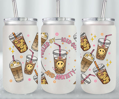 Fueled by Iced Coffee and Anxiety - glass can