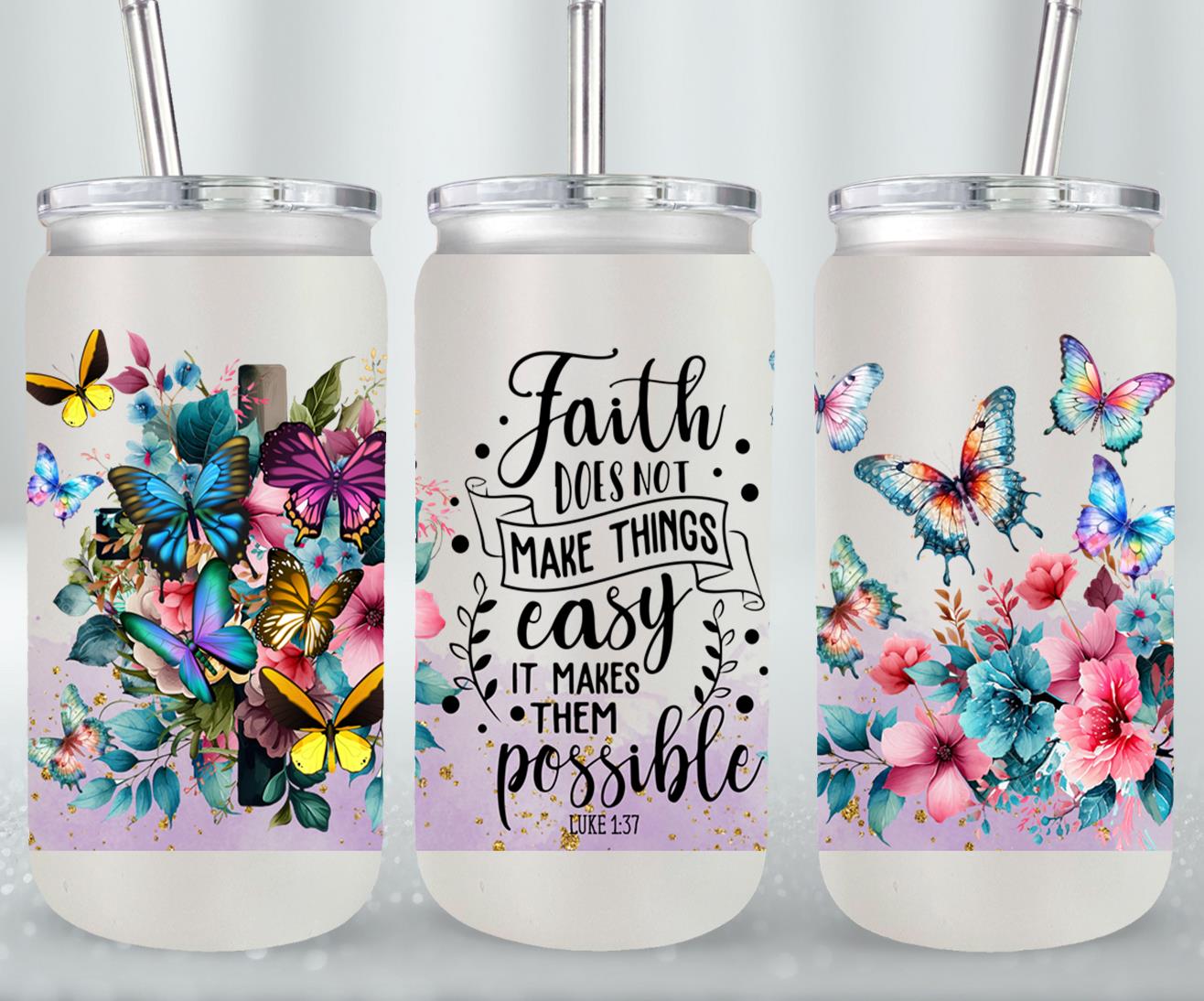 Faith Does not Make Thinks Easy-10198 - glass can