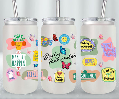 Daily Reminder - glass can