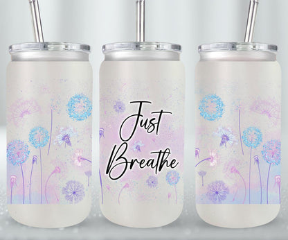 Just Breathe - glass can